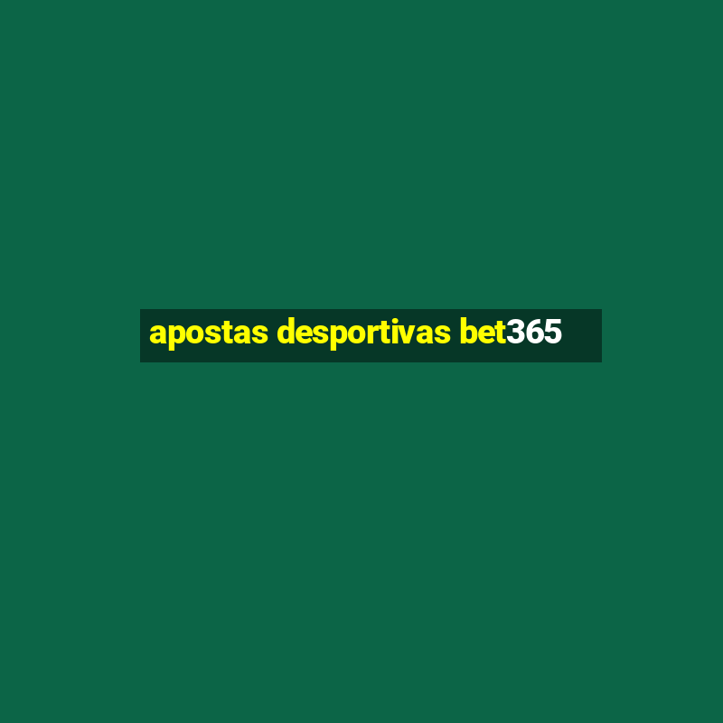 apostas desportivas bet365