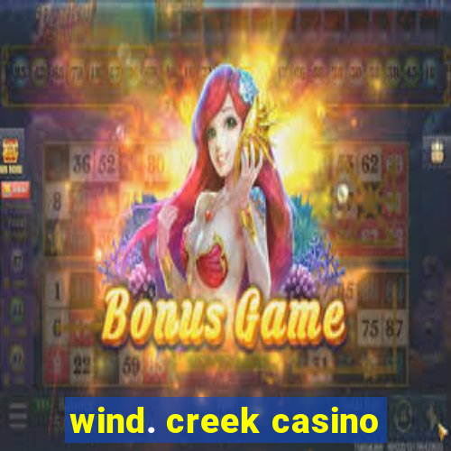 wind. creek casino