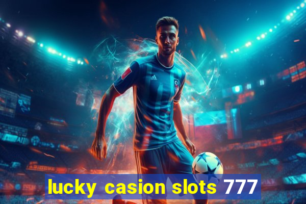 lucky casion slots 777