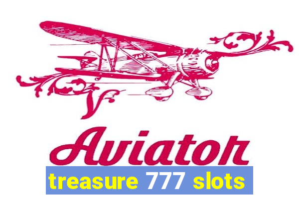 treasure 777 slots