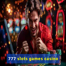 777 slots games casino