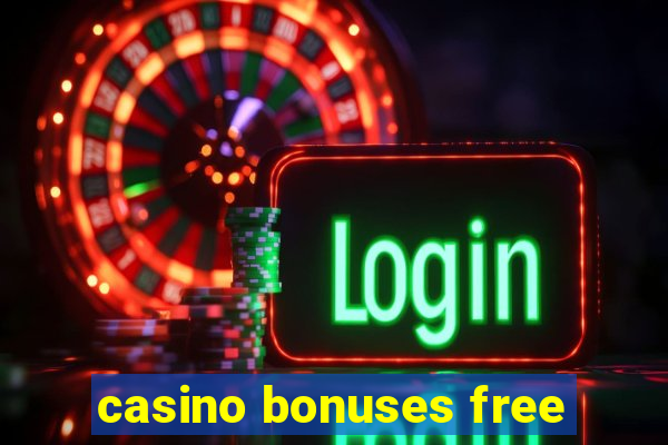 casino bonuses free