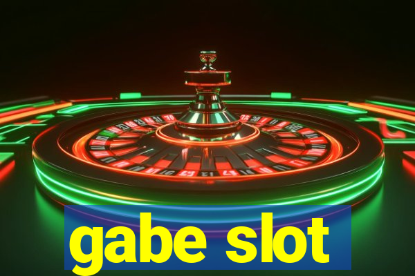 gabe slot