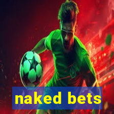 naked bets