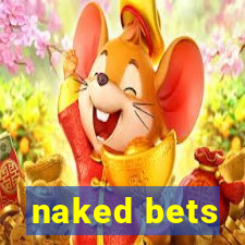 naked bets