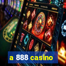 a 888 casino