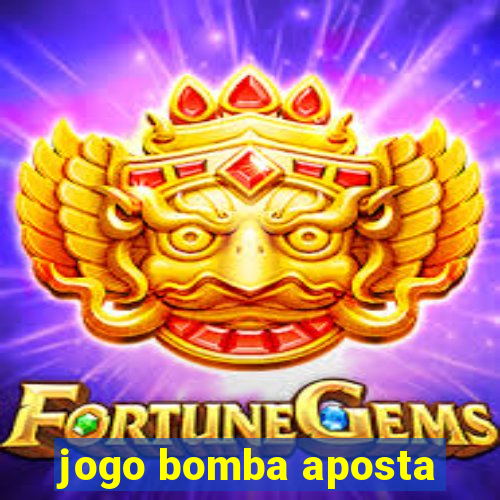 jogo bomba aposta