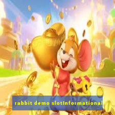 rabbit demo slotInformational