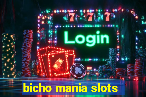 bicho mania slots