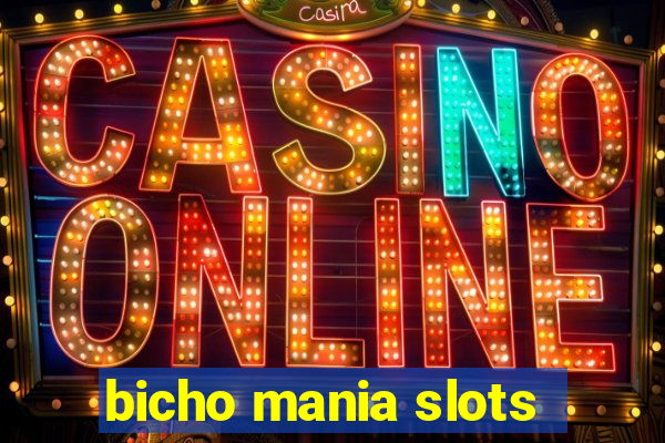 bicho mania slots