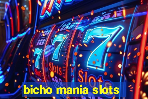 bicho mania slots