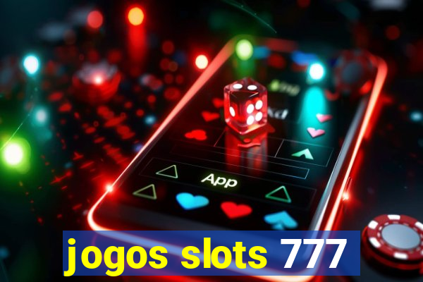 jogos slots 777