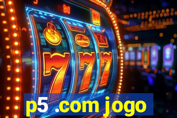 p5 .com jogo