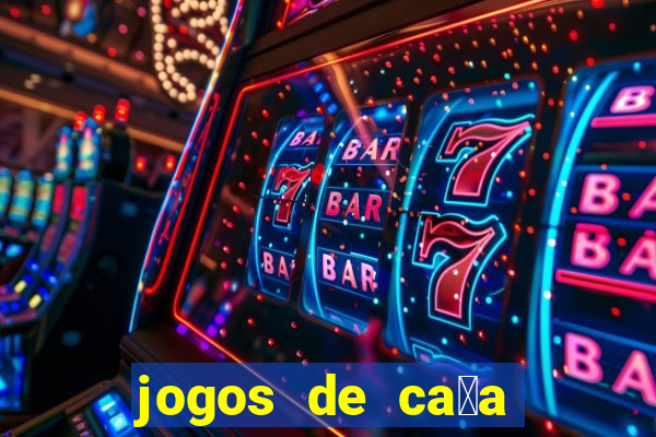 jogos de ca莽a niquel gratis