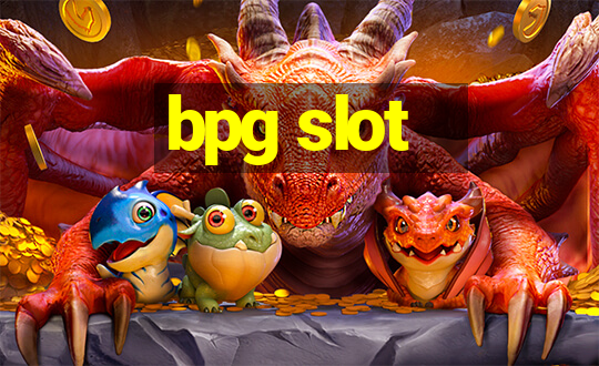 bpg slot