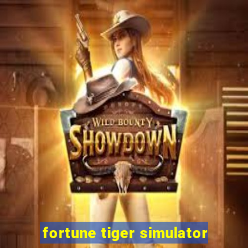 fortune tiger simulator