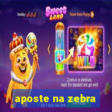 aposte na zebra