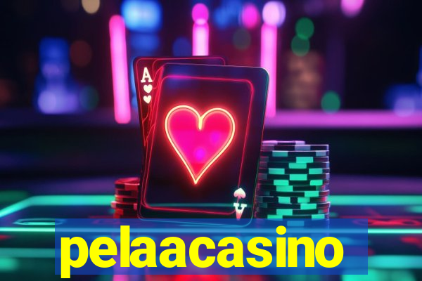 pelaacasino