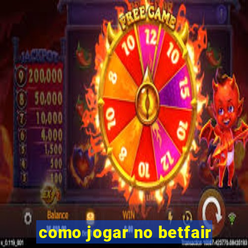 como jogar no betfair