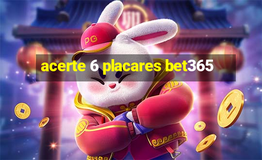 acerte 6 placares bet365