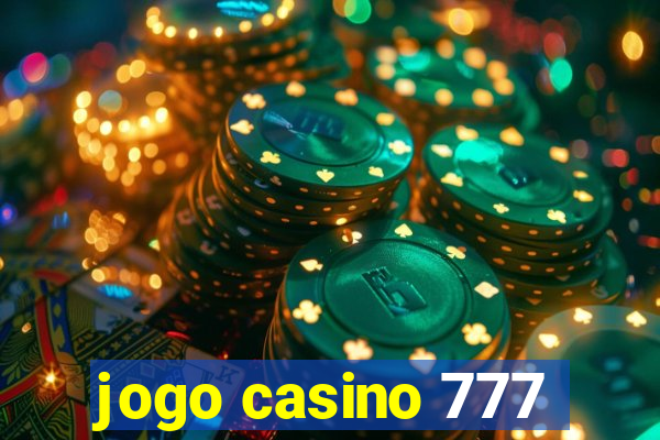 jogo casino 777