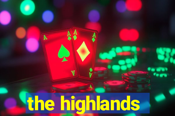 the highlands