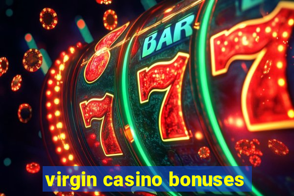 virgin casino bonuses