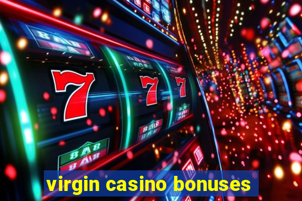 virgin casino bonuses