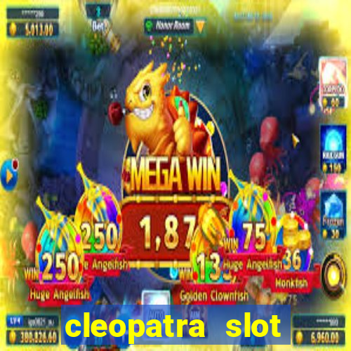 cleopatra slot machine game