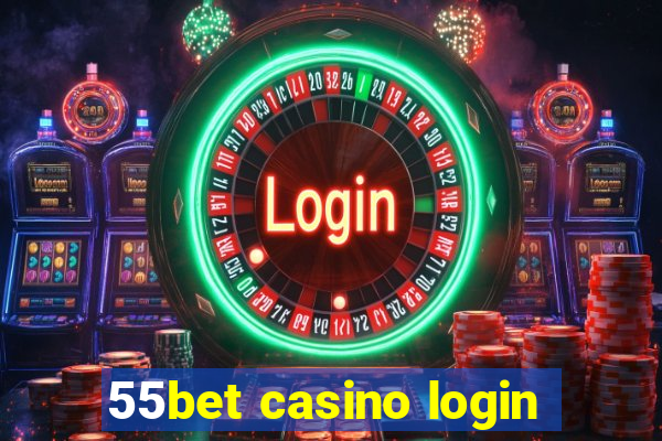 55bet casino login