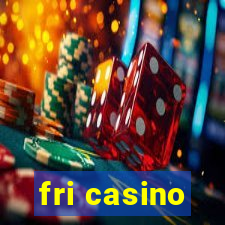 fri casino