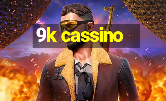 9k cassino