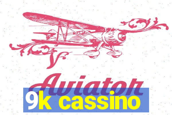 9k cassino