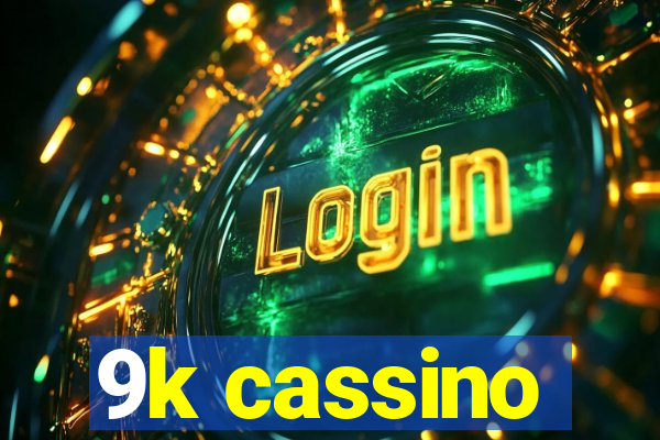 9k cassino