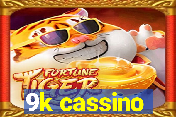 9k cassino