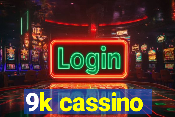 9k cassino