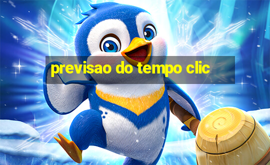 previsao do tempo clic