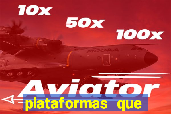 plataformas que estao pagando agora