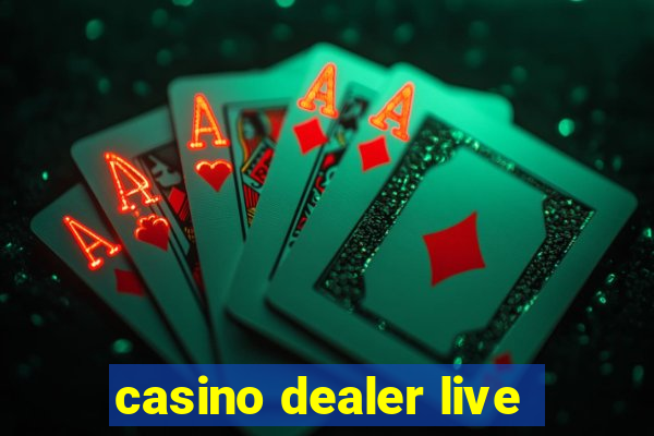 casino dealer live