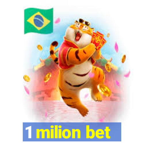 1 milion bet