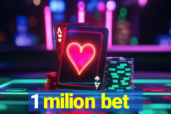 1 milion bet