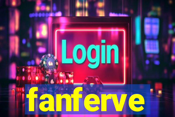 fanferve