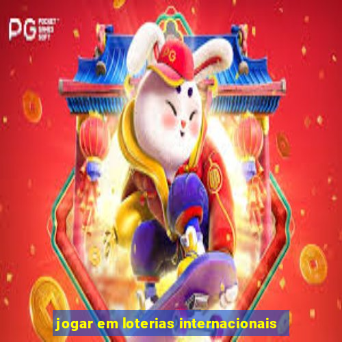 jogar em loterias internacionais