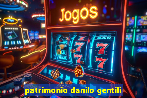 patrimonio danilo gentili