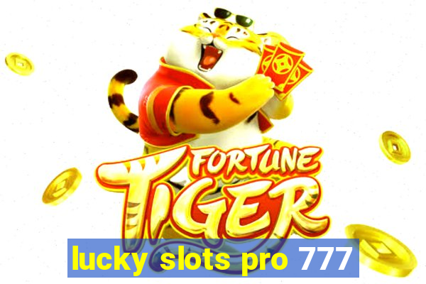 lucky slots pro 777