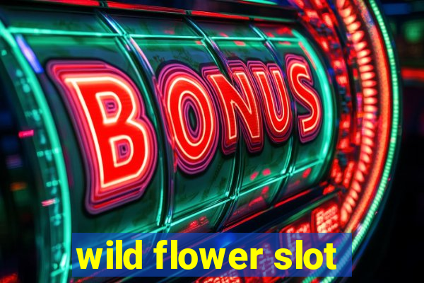 wild flower slot