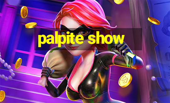 palpite show