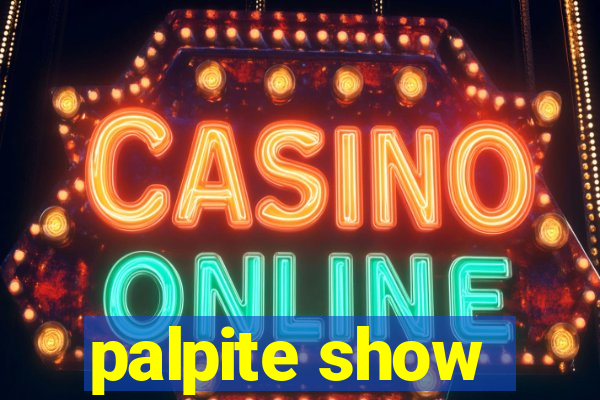 palpite show