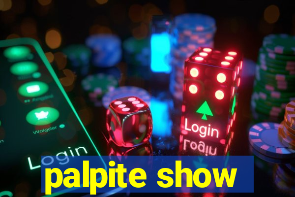 palpite show