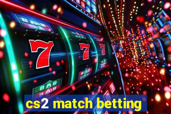 cs2 match betting